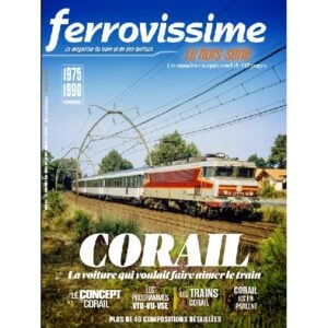 Hors-série Ferrovissime : "CORAIL la voiture qui voulait faire aimer le train" - LR PRESSE HSFME018
